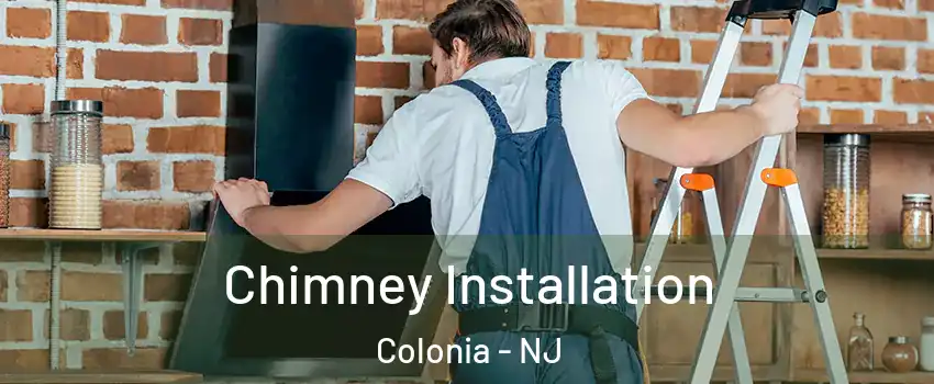  Chimney Installation Colonia - NJ