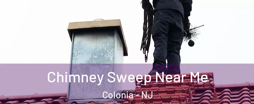  Chimney Sweep Near Me Colonia - NJ