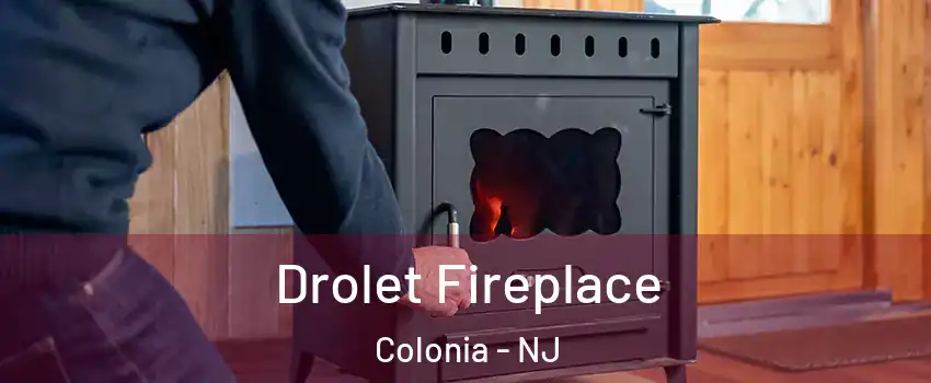  Drolet Fireplace Colonia - NJ