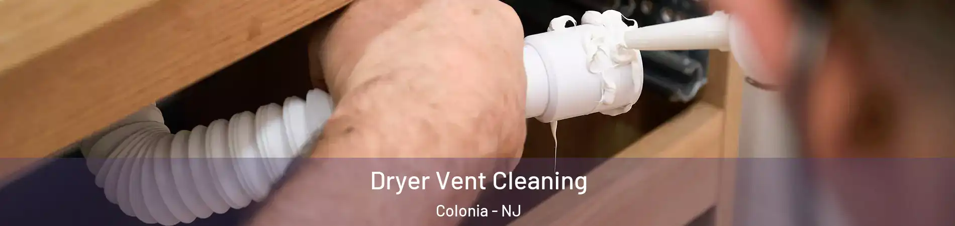  Dryer Vent Cleaning Colonia - NJ