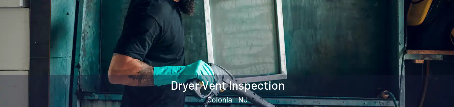  Dryer Vent Inspection Colonia - NJ