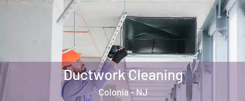  Ductwork Cleaning Colonia - NJ
