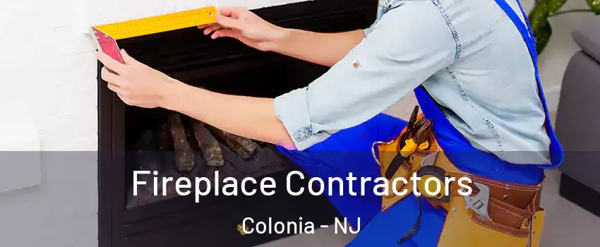  Fireplace Contractors Colonia - NJ