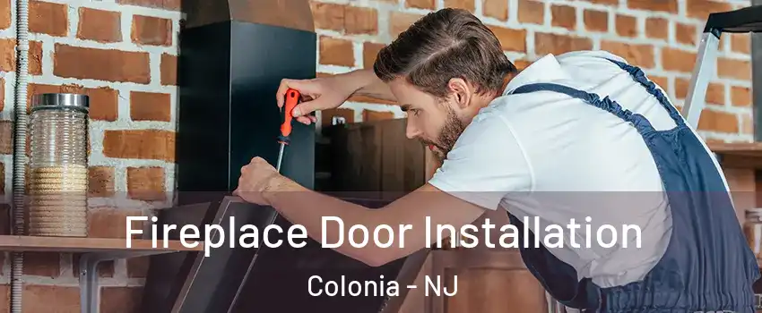  Fireplace Door Installation Colonia - NJ